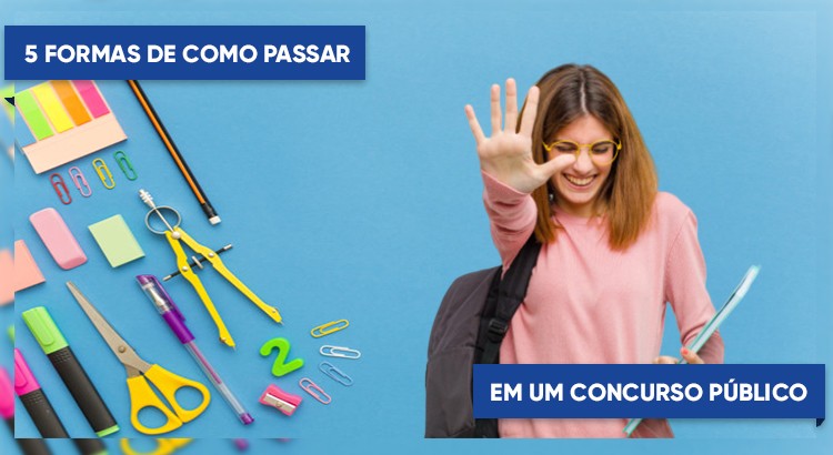 05 formas de como passar em um concurso público