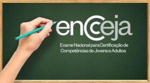 ENCCEJA - Exame Nacional para Certificação de Competências de Jovens e Adultos