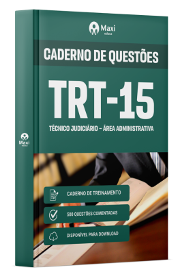 Caderno de Questões TRT-15  2024 - Técnico Judiciário – Área Administrativa
