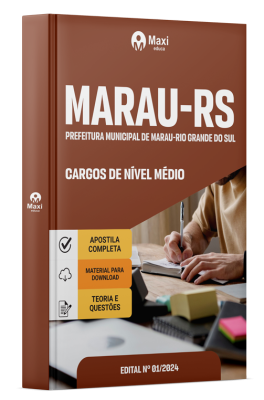 Apostila Prefeitura de Marau-RS  2024 - Cargos de Nível Médio: Agente Administrativo, Agente de Fiscalização Ambiental, Agente de Fiscalização de Obras e Posturas, Agente de Fiscalização Sanitária, Atendente de Farmácia