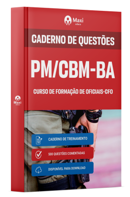 Caderno de Questões PM/CBM-BA - 2024 - Curso de Formação de Oficiais - CFO