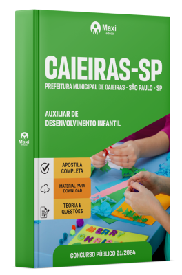 Apostila Prefeitura de Caieiras-SP 2024 - Auxiliar de Desenvolvimento Infantil