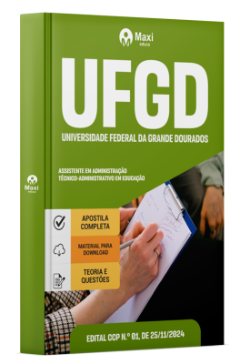 Apostila UFGD 2024 - Assistente Em Administração - Técnico-Administrativo em Educação