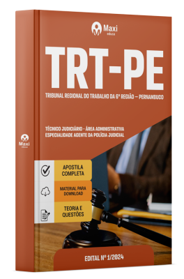 Apostila TRT-PE 2024 - Técnico Judiciário – Área Administrativa - Especialidade Agente da Polícia Judicial