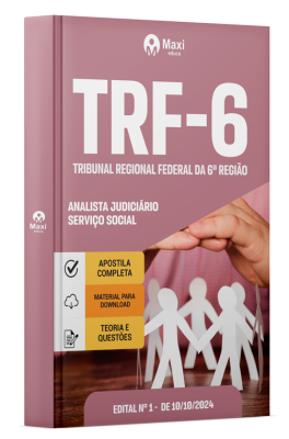 Apostila TRF 6 2024 - Analista Judiciário - Área: Apoio Especializado - Especialidade: Serviço Social