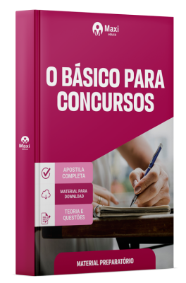 Apostila - O básico para Concursos - 2024