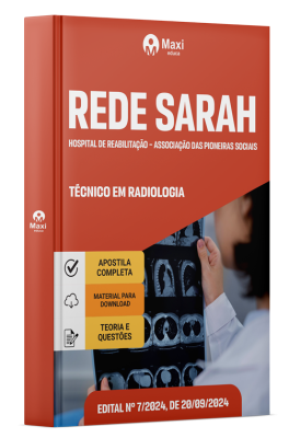 Apostila Rede Sarah - 2024 - Técnico em Radiologia