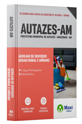 Apostila Prefeitura de Autazes-AM 2024 - Auxiliar de Serviços Gerais Rural e Urbano (Lotação na Secretaria de Educação)