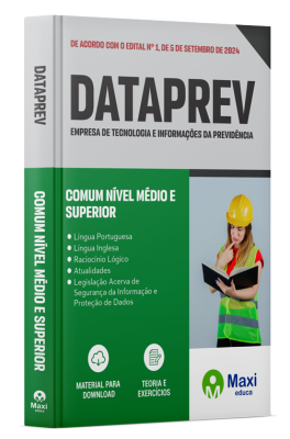 Apostila DATAPREV 2024 - Comum Nível Médio e Superior: Auxiliar de enfermagem do trabalho; Técnico de segurança do trabalho; Analista de Processamento; Analista de Tecnologia da Informação; Engenheiro de Segurança do Trabalho; Médico do Trabalho; Auxiliar