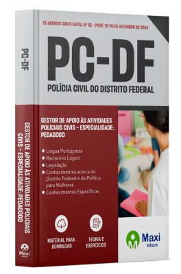 Apostila PC-DF 2024 - Gestor de Apoio às Atividades Policiais Civis – Especialidade: Pedagogo