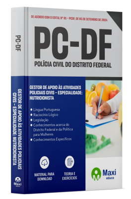 Apostila PC-DF 2024 - Gestor de Apoio às Atividades Policiais Civis – Especialidade: Nutricionista