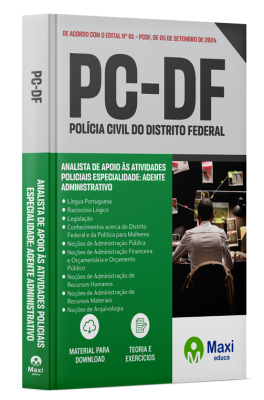 Apostila PC-DF 2024 - Analista de Apoio às Atividades Policiais – Especialidade: Agente Administrativo