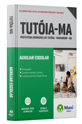 Apostila Prefeitura de Tutóia-MA 2024 - Auxiliar Escolar