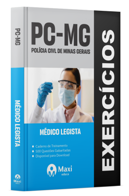Caderno de Questões PC MG - 2024 - 500 Questões Gabaritadas - Médico Legista