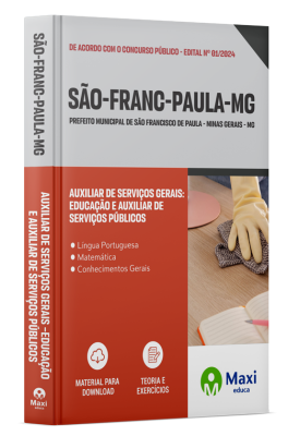 Apostila Prefeitura de São Francisco de Paula-MG 2024 - Auxiliar de Serviços Gerais – Educação e Auxiliar de Serviços Públicos