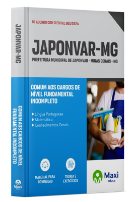 Apostila Prefeitura de Japonvar-MG 2024 - Nível Fundamental Incompleto - Comum aos Cargos: Auxiliar de Serviços Gerais, Carpinteiro, Coveiro, Fiscal Sanitário, Gari, Jardineiro, Motorista de Veículos Pesados, Operador de Máquinas Pesadas, Pedreiro, Serral