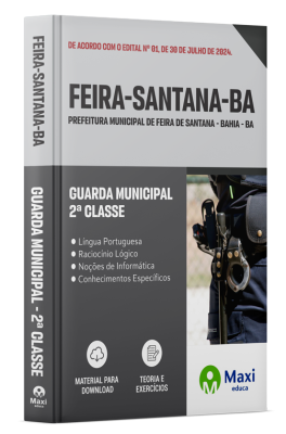 Apostila Prefeitura de Feira de Santana-BA 2024 - Guarda Municipal - 2ª Classe