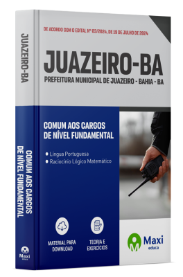 Apostila Prefeitura de Juazeiro-BA 2024 - Nível Fundamental - Comum aos cargos: Agente de Segurança Escolar, Auxiliar de Creche, Auxiliar Operacional