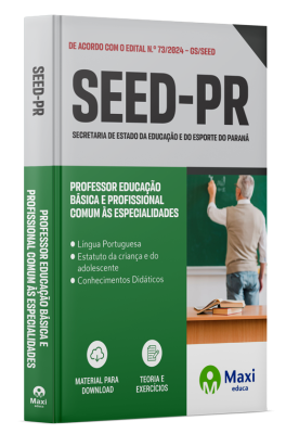 Apostila SEED-PR 2024 - Professor Educação Básica e Profissional - Comum às especialidades