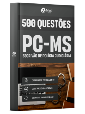 Caderno 500 questões gabaritadas  PC-MS - Polícia Civil do Estado do Mato Grosso Sul - 2025 - Escrivão de Polícia Judiciária