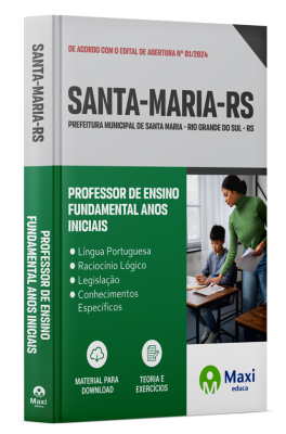 Apostila Prefeitura de Santa Maria-RS 2024 - Professor De Ensino Fundamental Anos Iniciais