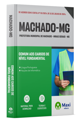 Apostila Prefeitura de Machado-MG 2024 - Comum aos cargos de Nível Fundamental: Auxiliar Sanitário, Motorista, Operador de Máquinas Leve, Operador de Máquinas Pesadas, Profissional dos Serviços Gerais,