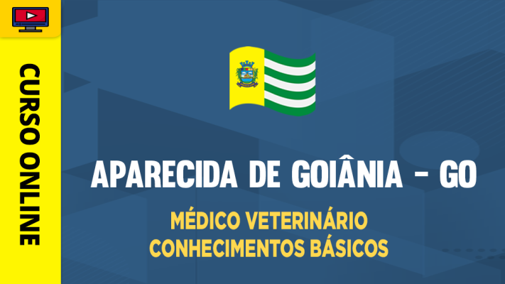 Prefeitura de Aparecida de Goiânia - GO - Médico Veterinário - Conhecimentos Básicos - ‎