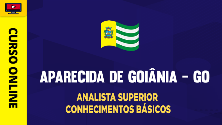 Prefeitura de Aparecida de Goiânia - GO - Analista Superior - Conhecimentos Básicos - ‎