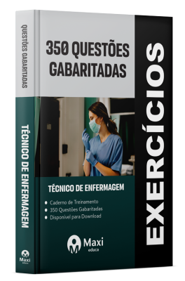 Caderno 350 Questões para Técnico de Enfermagem - Praticando