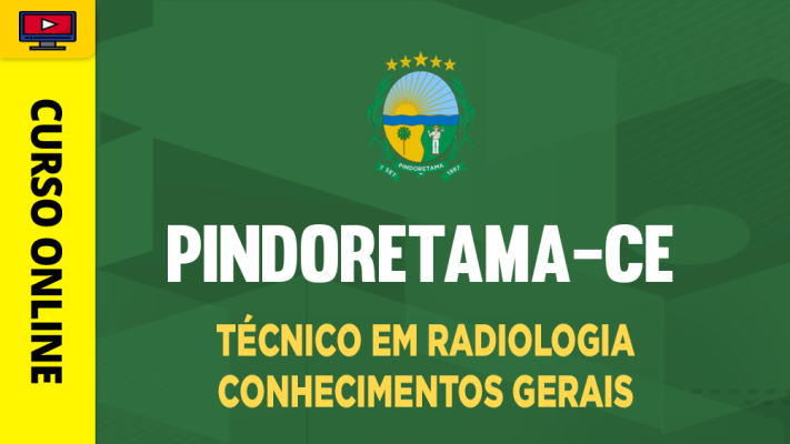 Curso Prefeitura de Pindoretama-CE - Técnico em Radiologia - Conhecimentos Gerais - ‎
