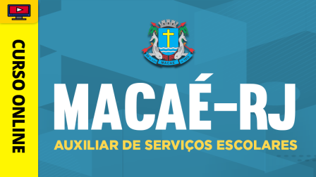 PREF-MACAE-RJ-AUX-SERV-ESCOLARES-CUR202401993