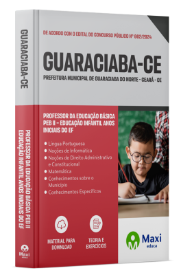 Apostila Prefeitura de Guaraciaba Do Norte - CE - 2024 - Professor da Educação Básica PEB II – Educação Infantil Anos Iniciais Do EF