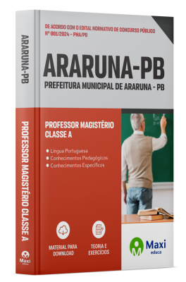 Apostila Prefeitura de Araruna - PB - 2024 - Professor Magistério Classe A
