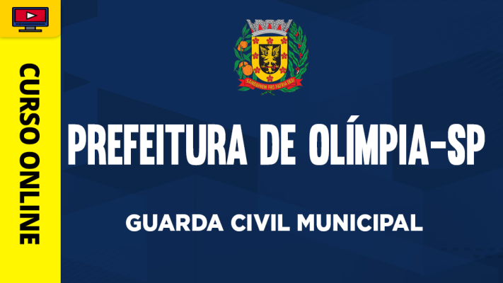 Curso Online Prefeitura de Olímpia - SP  - Guarda Municipal - ‎