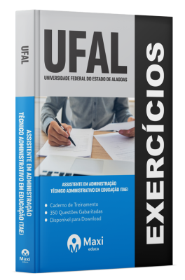 Caderno de Questões UFAL - 2024 - 350 questões Gabaritadas - Assistente em Administração - Técnico Administrativo em Educação (TAE)