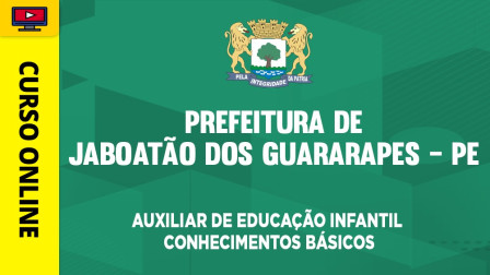 PREF-JABOATAO-GUARARAPES-AUX-EDUC-INF-CUR202401924