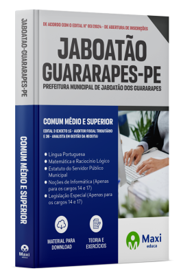 Apostila Prefeitura de Jaboatão dos Guararapes - PE - 2024 - Comum Médio e Superior - Edital 3 (Exceto 15 - AUDITOR FISCAL TRIBUTÁRIO e 36 - ANALISTA EM GESTÃO DA RECEITA)