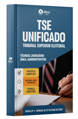 Apostila TSE Unificado - 2024 - Técnico Judiciário - Área: Administrativa