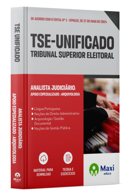Apostila TSE Unificado - 2024 - Analista Judiciário - Área: Apoio Especializado - Arquivologia