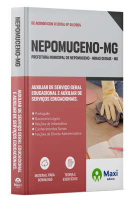 Apostila Prefeitura de Nepomuceno - MG - 2024 - Auxiliar de Serviço Geral Educacional e Auxiliar de Serviços Educacionais.