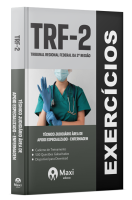 Caderno de Questões TRF 2 - 2024 - 500 questões gabaritadas - Praticando - Técnico Judiciário Área de Apoio especializado - Enfermagem