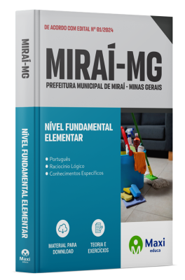 Apostila Prefeitura de Miraí - MG - 2024 - Nível Fundamental Elementar: Auxiliar de Serviços Gerais; Coveiro; Gari; Motorista I; Motorista II; Motorista III; Operador de Máquinas; Operário e Pedreiro