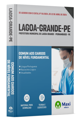 Apostila Prefeitura de Lagoa Grande - PE - 2024 - Nível Fundamental: Agente Comunitário de Saúde; Auxiliar de Serviços Gerais; Carpinteiro; Cozinheiro; Eletricista; Encanador; Motorista; Operador de Motoniveladora; Operador de Pá Carregadeira; Operador de