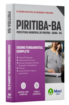 Apostila Prefeitura de Piritiba - BA - 2024 - Ensino Fundamental Completo: Atendente; Mecânico; Motorista Categoria “B”; Motorista Categorias “C” e “D”; Operador de Máquinas e Equipamentos e Pedreiro.
