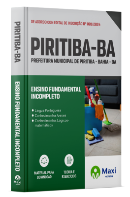 Apostila Prefeitura de Piritiba - BA - 2024 - Ensino Fundamental Incompleto: Agente de Coleta de Resíduos Sólidos; Agente de Limpeza; Auxiliar de Serviços Gerais; Carpinteiro; Eletricista e Encanador