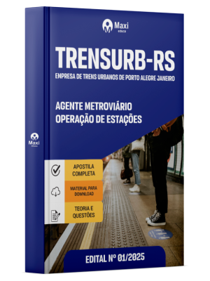 Apostila TRENSURB - Empresa de Trens Urbanos de Porto Alegre S.A - 2025 - Agente Metroviário - Operação de Estações