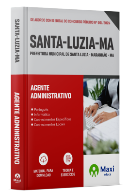 Apostila Prefeitura de Santa Luzia - MA - 2024 - Agente Administrativo