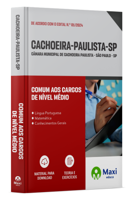 Apostila Câmara de Cachoeira Paulista - SP - 2024 - Comum aos cargos de Nível Médio: Auxiliar de Redação e Escriturário