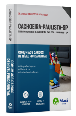 Apostila Câmara de Cachoeira Paulista - SP - 2024 - Comum aos cargos de Nível Fundamental: Auxiliar de Serviços Gerais e Segurança