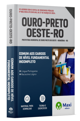 Apostila Prefeitura de Ouro Preto do Oeste - RO - 2024 - Comum aos cargos de Nível Fundamental Incompleto